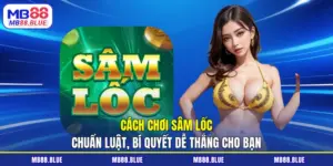 Cách chơi sâm lốc